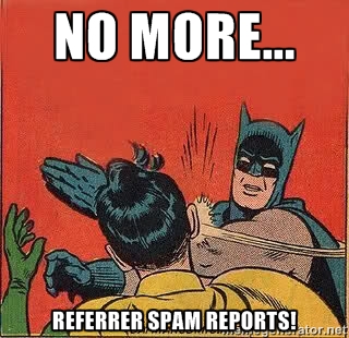 No more... referrer spam reports!