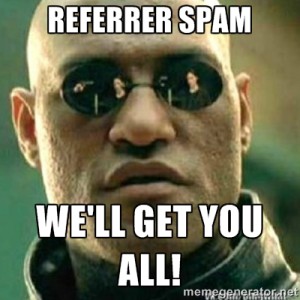 Referrer Spam Bots - We'll get you all!